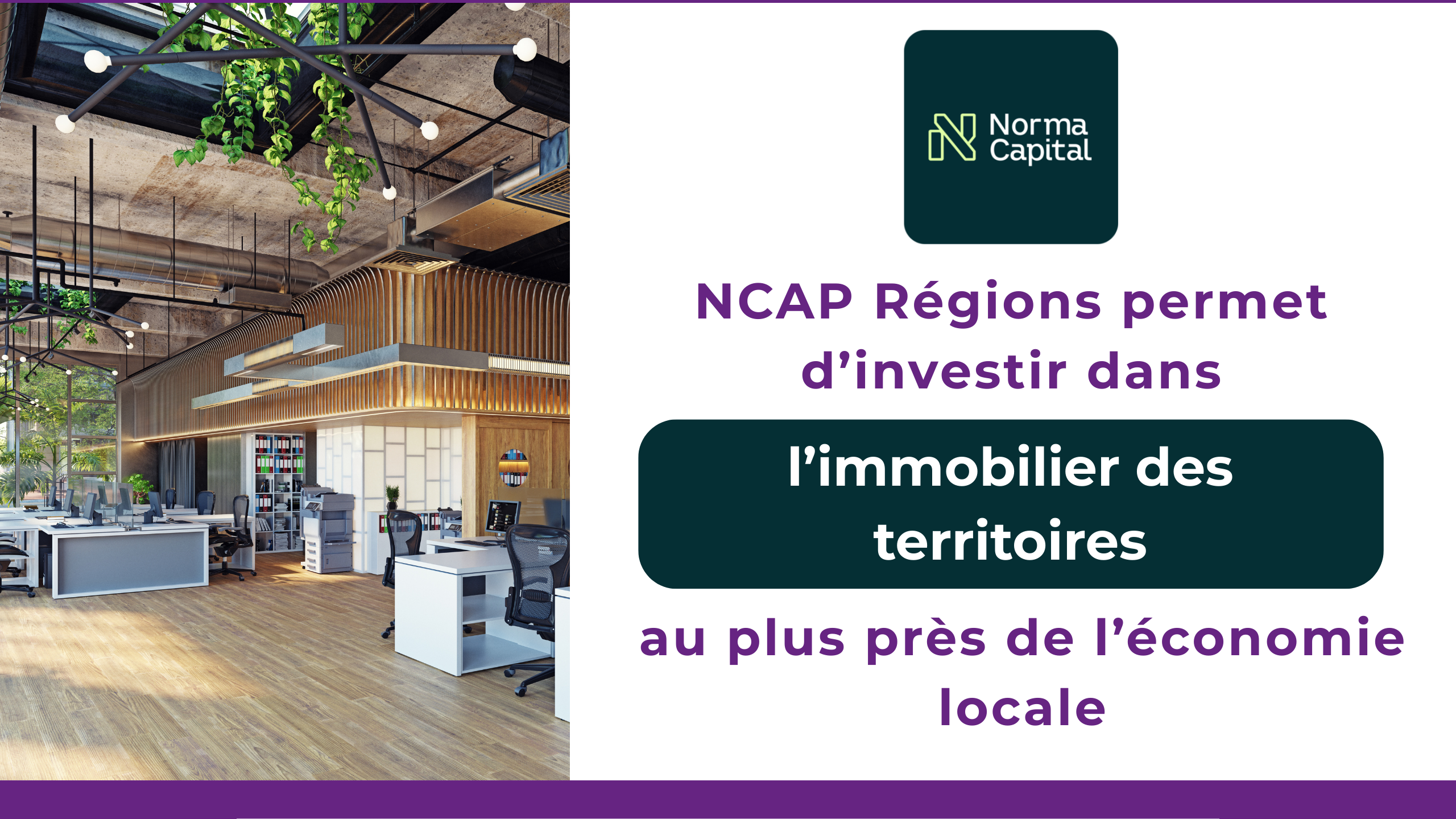 NCAP Régions permet d’investir dans l'immobilier des territoires au plus près de l’économie locale